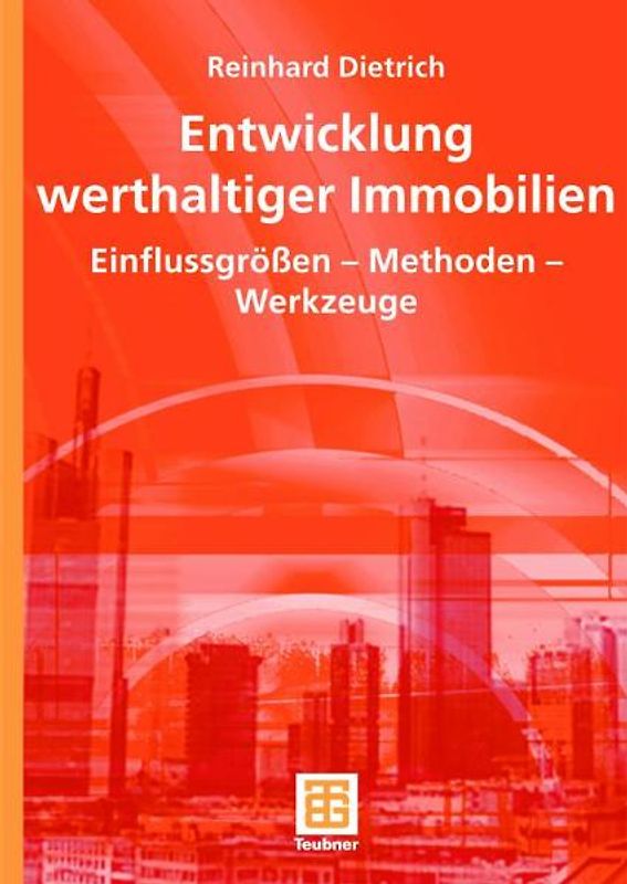 Entwicklung werthaltiger Immobilien