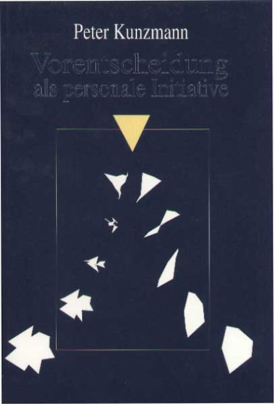 Vorentscheidung als personale Initiative