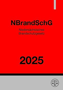 Niedersächsisches Brandschutzgesetz - NBrandSchG 2025