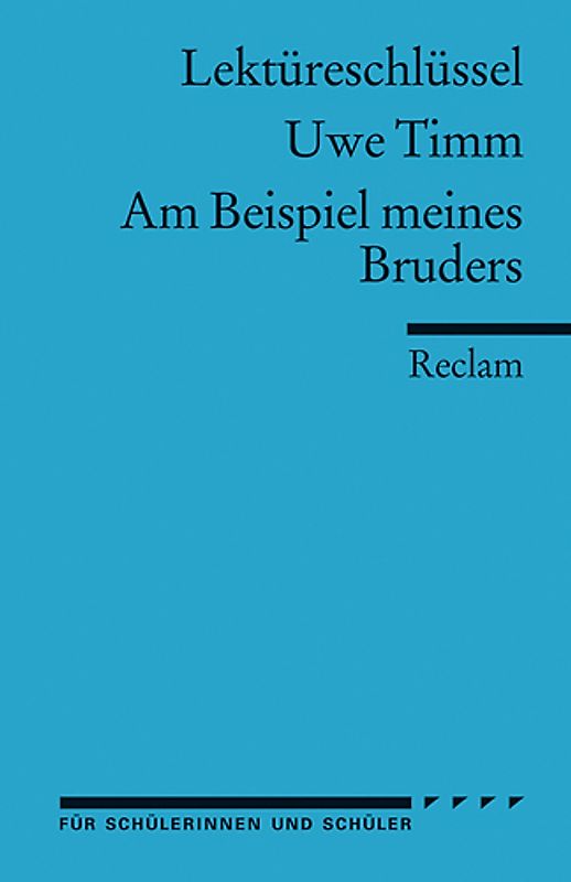 Uwe Timm: Am Beispiel meines Bruders