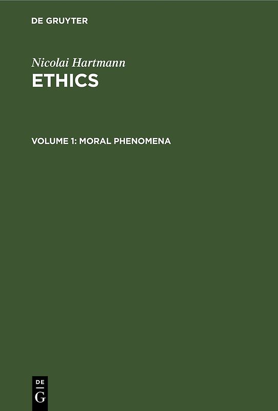 Nicolai Hartmann: Ethics / Moral Phenomena