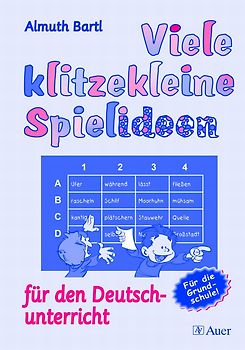 Viele klitzekleine Spielideen für den Deutschunterricht
