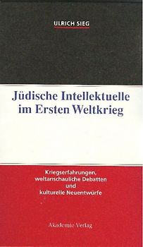 Jüdische Intellektuelle im Ersten Weltkrieg