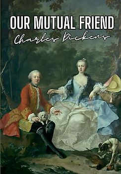 Our Mutual Friend Annotated