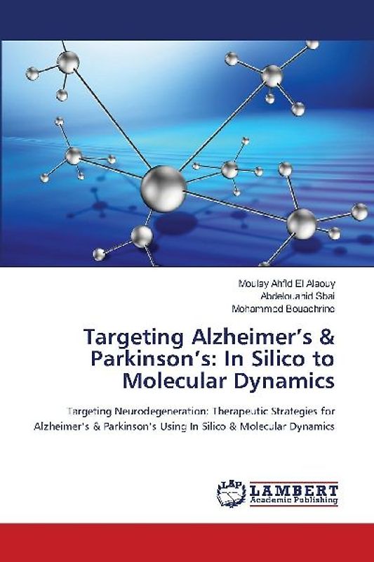 Targeting Alzheimer's & Parkinson's: In Silico to Molecular Dynamics
