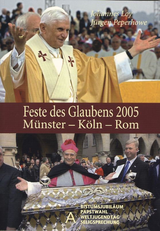 Feste des Glaubens 2005. Münster - Köln - Rom
