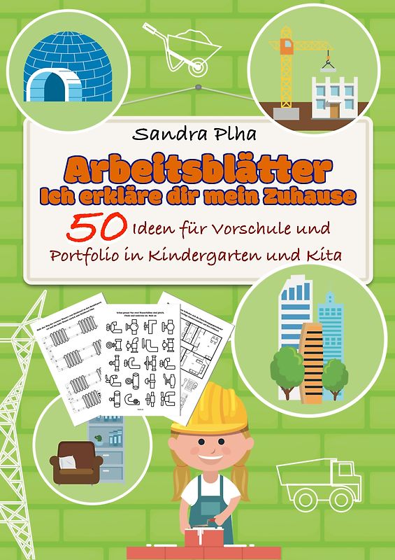 KitaFix-Kreativ: Arbeitsblätter Ich erkläre dir mein Zuhause (50 Ideen für Vorschule und Portfolio in Kindergarten und Kita)