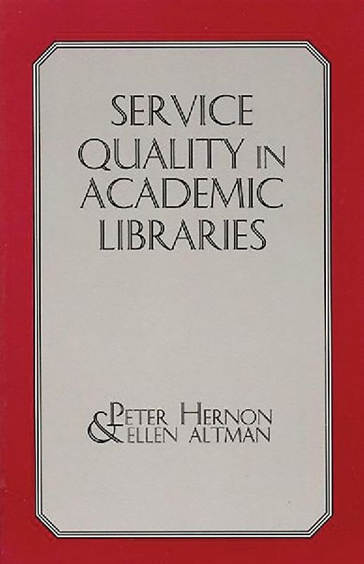 Service Quality in Academic Libraries