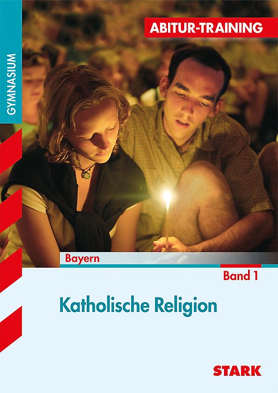 STARK Katholische Religion 1 - Abitur-Training Bayern