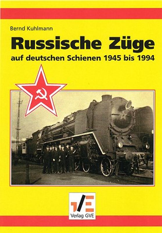Russische Züge auf deutschen Schienen 1945 bis 1994
