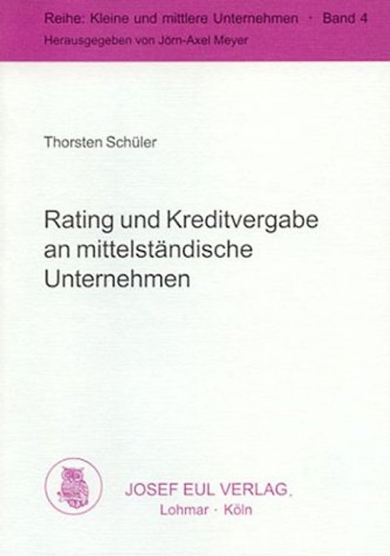Rating und Kreditvergabe an mittelständische Unternehmen