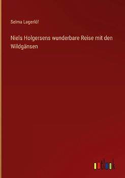 Niels Holgersens wunderbare Reise mit den Wildgänsen