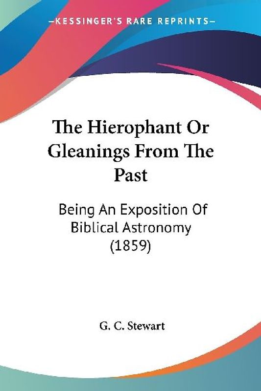 The Hierophant Or Gleanings From The Past
