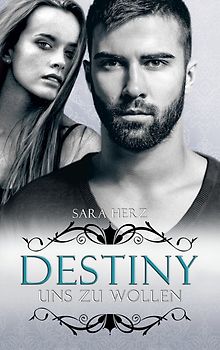 Destiny – Uns zu wollen