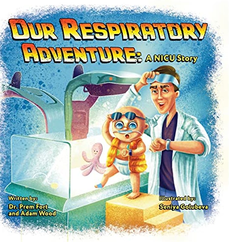 Our Respiratory Adventure: A NICU Story