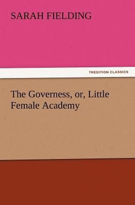 The Governess, or, Little Female Academy