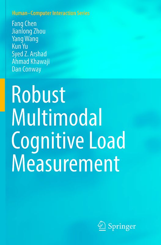 Robust Multimodal Cognitive Load Measurement