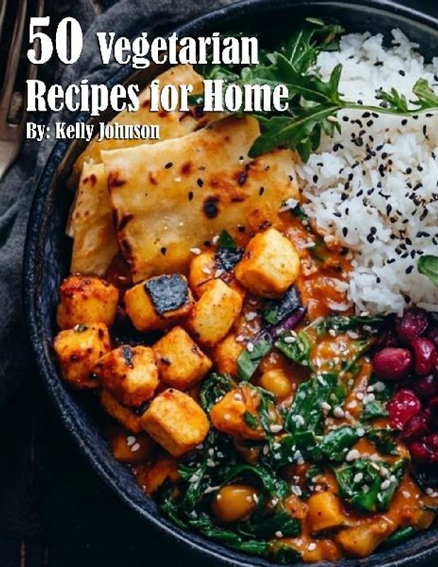 50 Vegetarian Recipes for Home