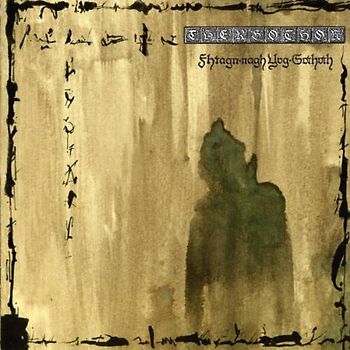 Thergothon - Fhtagn-Nagh Yog-Sothoth