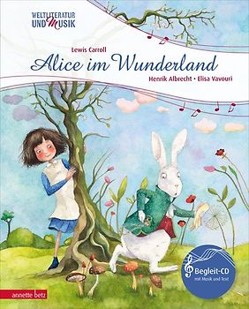 Alice im Wunderland (Weltliteratur und Musik mit CD und zum Streamen, Bd.)