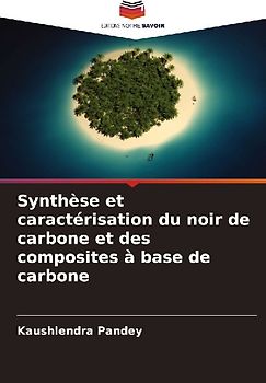 Synthèse et caractérisation du noir de carbone et des composites à base de carbone
