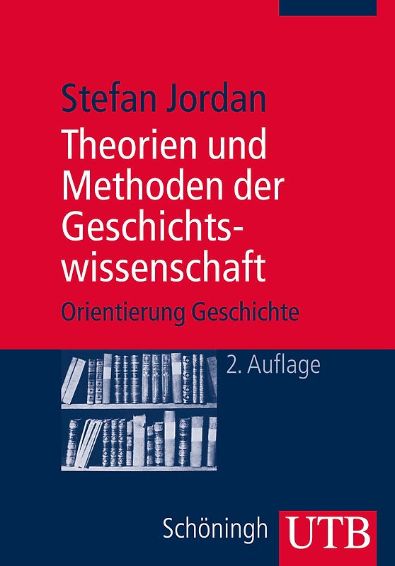 Theorien und Methoden der Geschichtswissenschaft