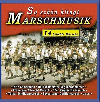 Various - So Schön Klingt Marschmusik - 14 beliebte Märsche