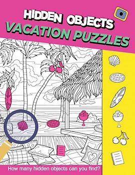 Vacation Puzzles Hidden Objects: Embark on an Adventure of Discovery and Fun, Find Object Activity Book, 30 Enchanting Images for All Ages,Perfect for Any Occasion, Birthday Gifts, and Anxiety Relief