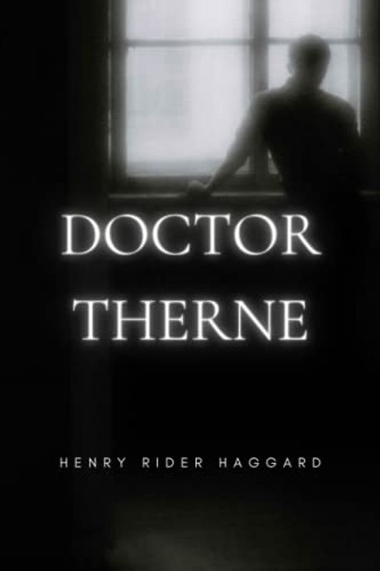 Doctor Therne by Henry Rider Haggard