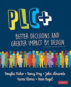 Plc+: Better Decisions and Greater Impact by Design