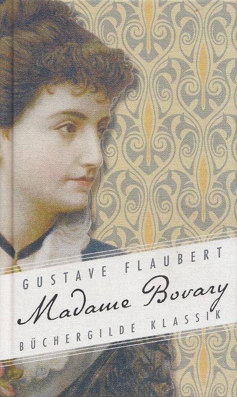 Madame Bovary - Gustave Flaubert [Gebundene Ausgabe]