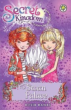 Swan Palace: Book 14 (Secret Kingdom, Band 14)