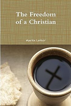 The Freedom of a Christian