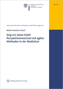 Zeig mir deine Sicht! Perspektivenwechsel mit agilen Methoden in der Mediation