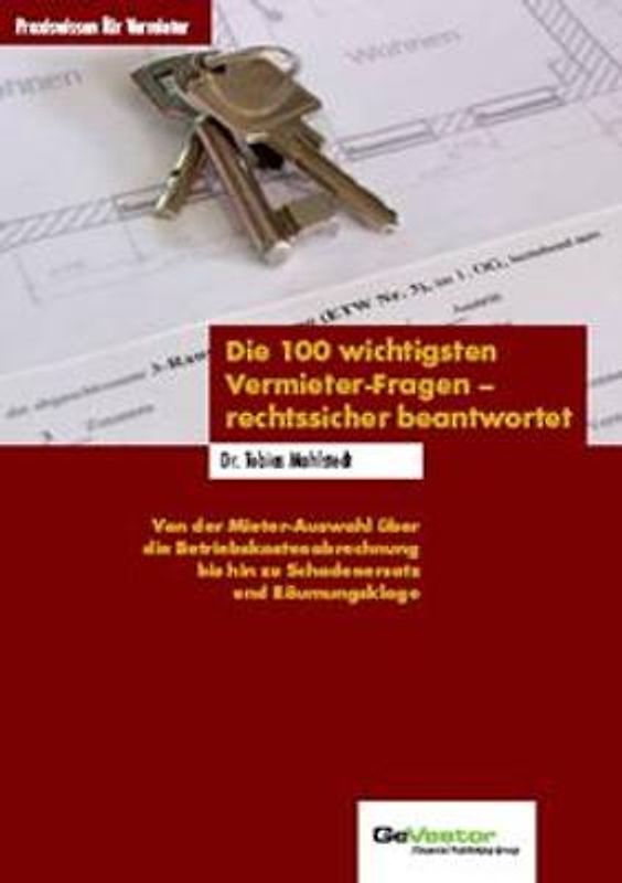 Die 100 wichtigsten Vermieter-Fragen - rechtssicher beantwortet