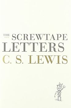 The Screwtape Letters (Collected Letters of C.S. Lewis) - C. S. Lewis