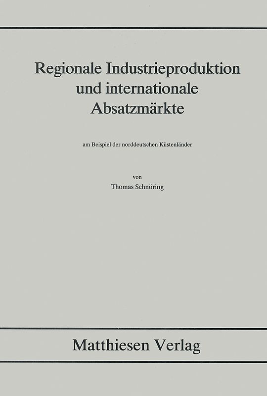 Regionale Industrieproduktion und internationale Absatzmärkte