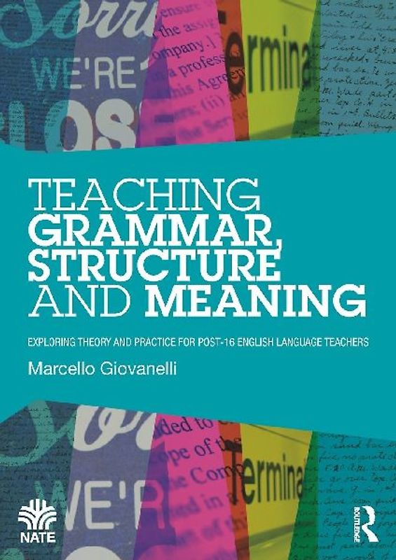 Teaching Grammar, Structure and Meaning