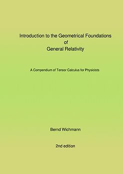 Introduction to the Geometrical Foundations of General Relativity