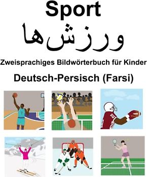 Deutsch-Persisch (Farsi) Sport Zweisprachiges Bildwörterbuch für Kinder