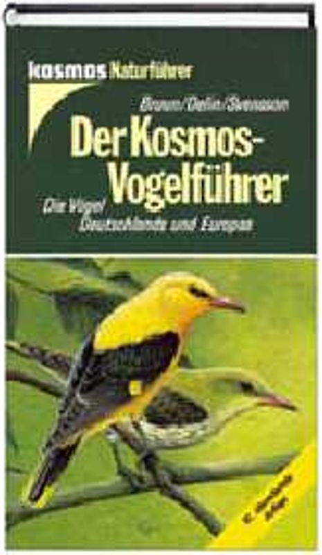 Der Kosmos-Vogelführer. Die Vögel Deutschlands und Europas