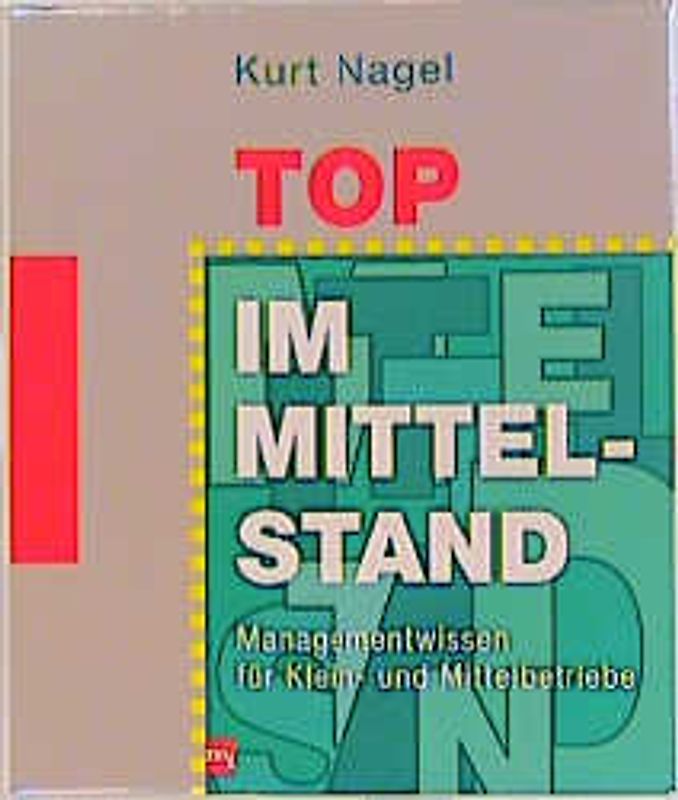 Top im Mittelstand. Managementwissen für Klein- und Mittelbetriebe