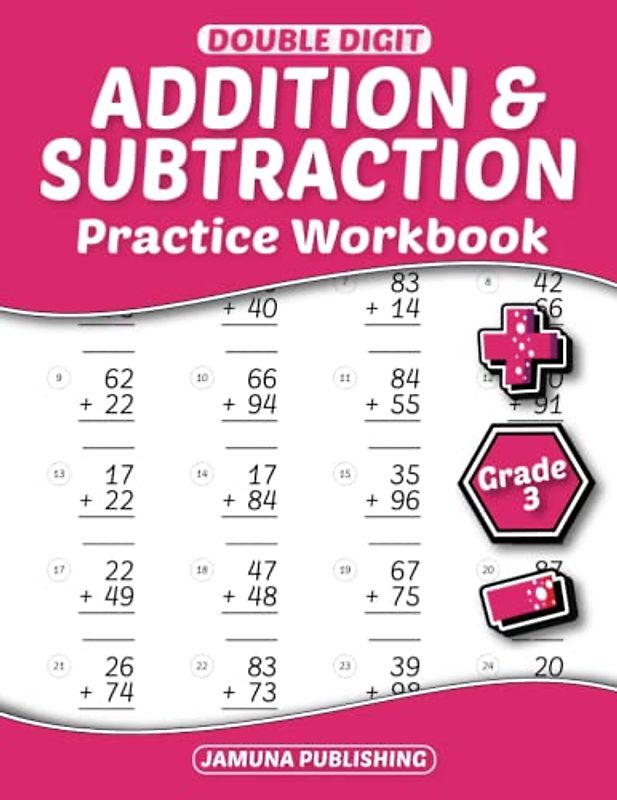 Double Digit Addition and Subtraction Practice Workbook - Grade 3: 3rd-Grade Math Practice Workbook for Kids Ages 8-9: With 1536 Problems, Exercises, and Answer Key
