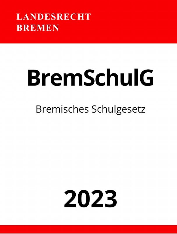 Bremisches Schulgesetz - BremSchulG 2023