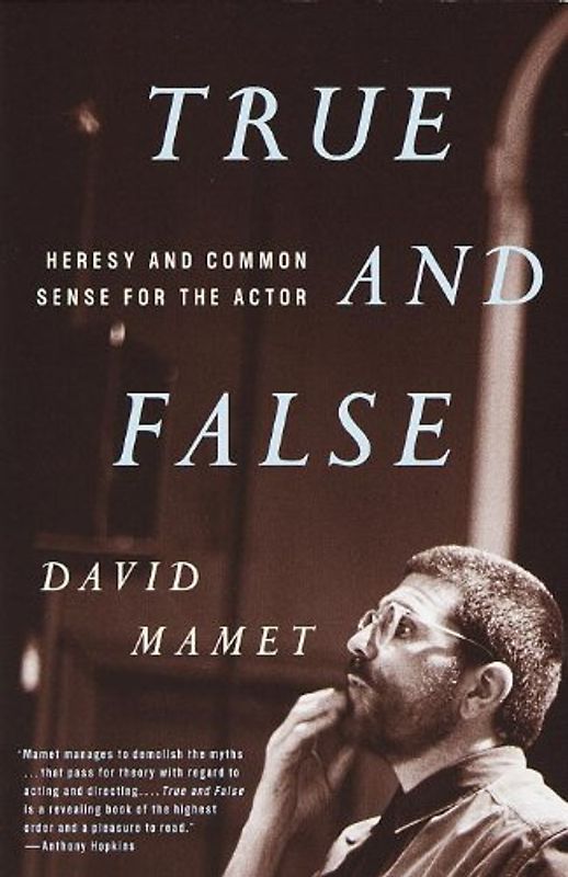 True and False: Heresy and Common Sense for the Actor (Vintage)