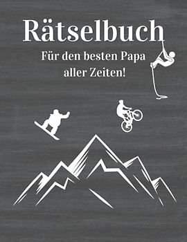 Rätselbuch für den besten Papa aller Zeiten: Wortsuchrätsel, Sudoku und Labyrinthe in großer Schrift | Geschenkidee zum Vatertag, Geburtstag oder einfach so