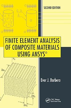 Finite Element Analysis of Composite Materials Using ANSYS®