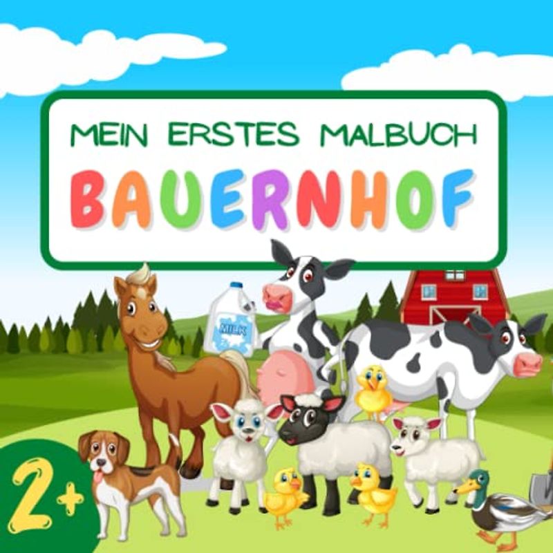 Mein erstes Malbuch BAUERNHOF: Großes Ausmalbuch für Kinder ab 2 Jahren mit über 50 Motiven zum Ausmalen | süße Bauernhoftiere, Traktoren und mehr | Einseitige Malvorlagen