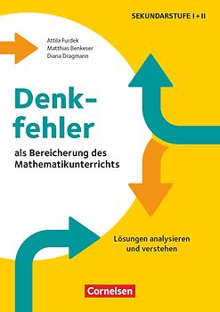 Denkfehler als Bereicherung des Mathematikunterrichts - Lösungen analysieren und verstehen