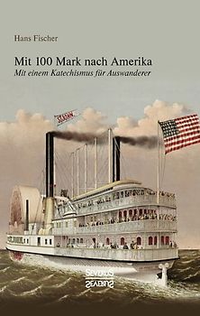 Mit 100 Mark nach Amerika